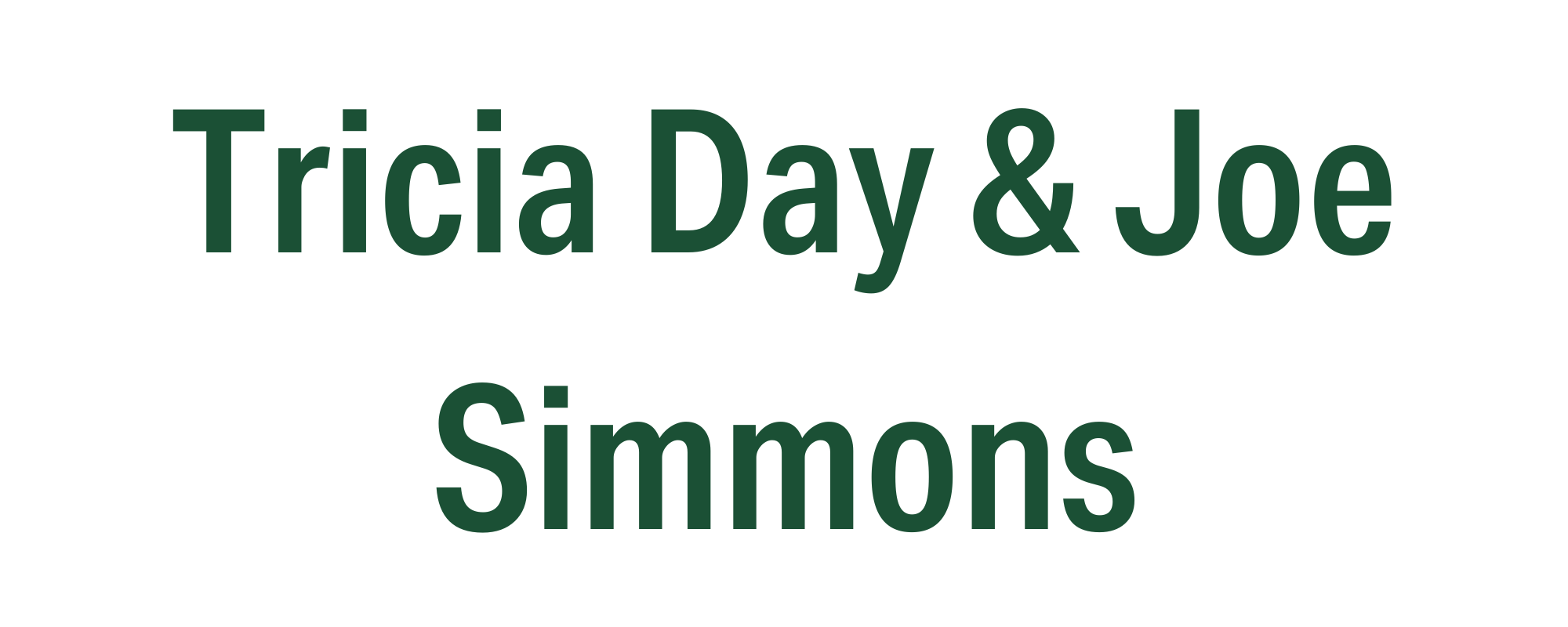 Tricia Day & Joe Simmons