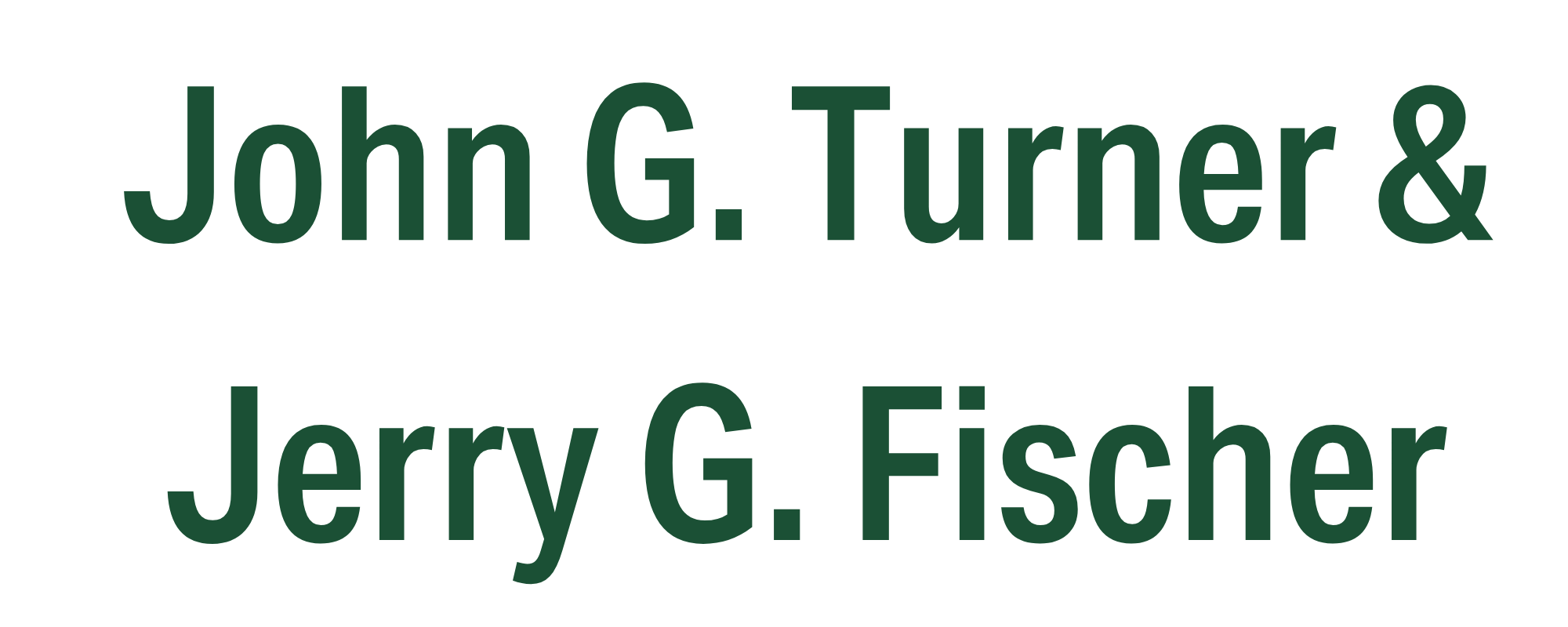 John G. Turner & Jerry G. Fischer